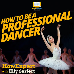 Obraz ikony: How To Be A Professional Dancer