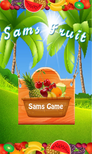 Android application SAMS FRUIT GAME screenshort