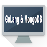 Learn GoLang and MongoDB with Real Apps