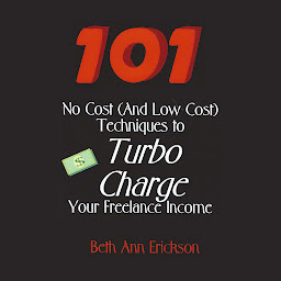 Obrázek ikony Over... 101 No Cost (And Low Cost) Techniques to Turbo Charge Your Freelance Income