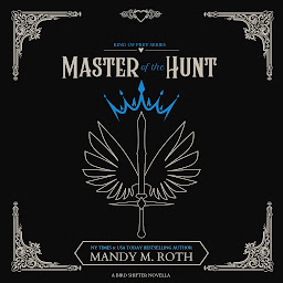 Icon image Master of the Hunt: A Bird Shifter Novella