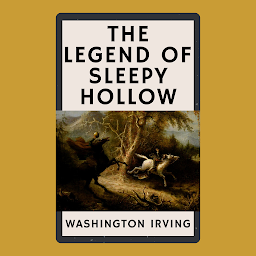 Icon image The Legend of Sleepy Hollow: Popular Books by Washington Irving : All times Bestseller Demanding Books