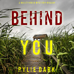 Obraz ikony: Behind You (A Hailey Rock FBI Suspense Thriller—Book 1)