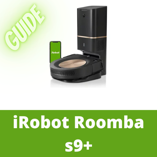 iRobot Roomba s9 Guide