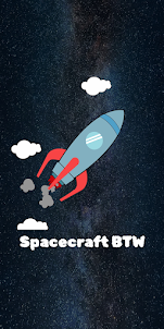 Spacecraft BTW