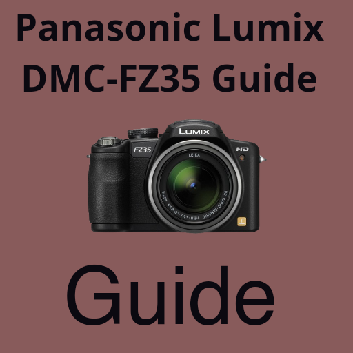 Panasonic Lumix DMC-FZ35 Guide