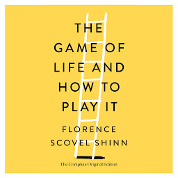Icon image The Game of Life and How to Play It: The Complete Original Edition
