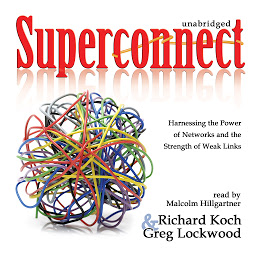 Icon image Superconnect: Harnessing the Power of Networks and the Strength of Weak Links