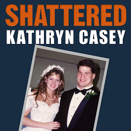 Icon image Shattered: The True Story of a Mother's Love, a Husband's Betrayal, and a Cold-Blooded Texas Murder