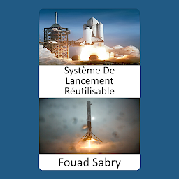Obraz ikony: Système De Lancement Réutilisable: L'exploration spatiale est révolutionnée par le développement de fusées réutilisables