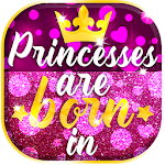 Cover Image of Herunterladen Real Princesses Are Born In -  APK