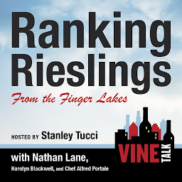 Symbolbild für Ranking Rieslings from the Finger Lakes: Vine Talk Episode 102