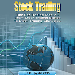 Icon image Stock Trading: Tips for Trading Stocks - From Stock Trading For Beginners To Stock Trading Strategies