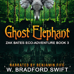Icon image Ghost Elephant: Book 3 of the Zak Bates Eco-adventure Series