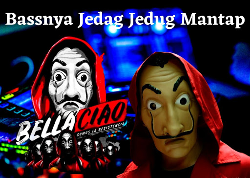 DJ Bella Ciao X DJ Anjing Banget Remix Full Bass