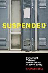 Slika ikone Suspended: Punishment, Violence, and the Failure of School Safety