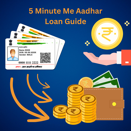 5 Minute Me Aadhar Loan Info