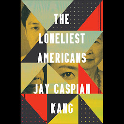 Icon image The Loneliest Americans