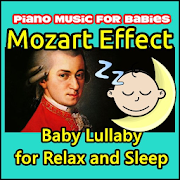 Mozart = Relax and Sleep Piano Music for Babies