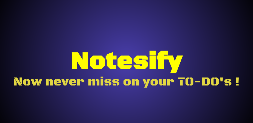 Notesify - Notification Notes-Memos-To-DOs