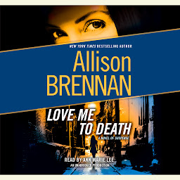 Icon image Love Me to Death: A Novel of Suspense