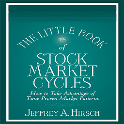 Icon image The Little Book of Stock Market Cycles: How to Take Advantage of Time-Proven Market Patterns