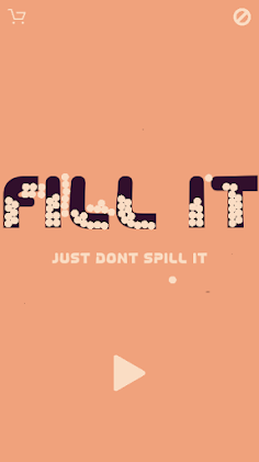 Fill it - Just Don't Spill it - Screenshot 2