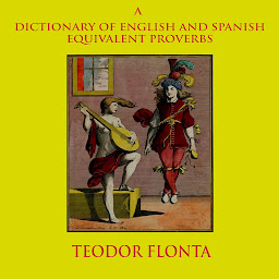 Icon image A Dictionary of English and Spanish Equivalent Proverbs