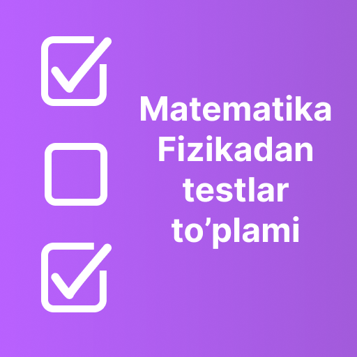 Matematika Fizikadan testlar