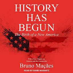 Icon image History Has Begun: The Birth of a New America