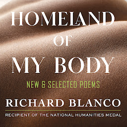 Imagen de ícono de Homeland of My Body: New and Selected Poems