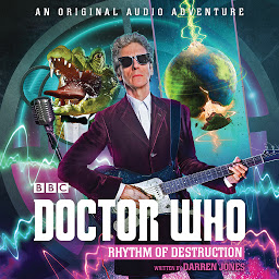 Icon image Doctor Who: Rhythm of Destruction: 12th Doctor Audio Original