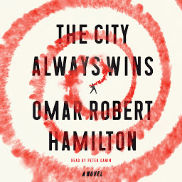 Icon image The City Always Wins: A Novel