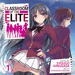 Icon image Classroom of the Elite (Light Novel) Vol. 1