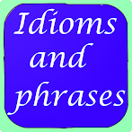Idioms and phrases quiz