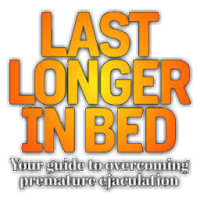 Control Premature Stamina  Last Longer in Bed