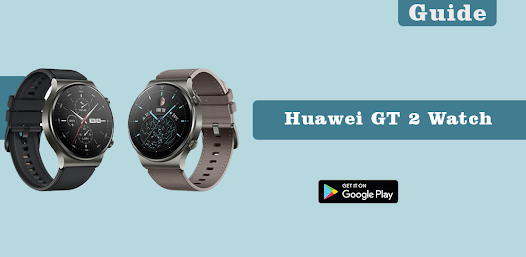 Guide Huawei GT 2 Watch 2.5.0 APK + Mod (Free purchase) for Android
