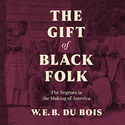 รูปไอคอน The Gift of Black Folk: The Negroes in the Making of America