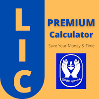 L.I.C Premium and Maturity Calculator App