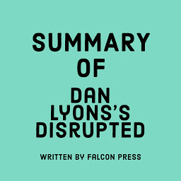 Icon image Summary of Dan Lyons's Disrupted