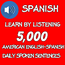 Learn Speak Spanish by listening