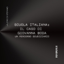 Icon image Scuola italiana: il caso di Giovanna Boda: Un percorso giudiziari