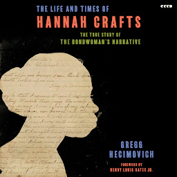 「The Life and Times of Hannah Crafts: The True Story of The Bondwoman's Narrative」圖示圖片