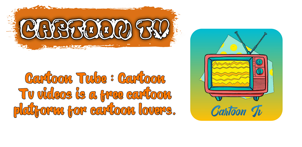 Cartoon Tube: Cartoon Tv video - Latest version for Android - Download APK