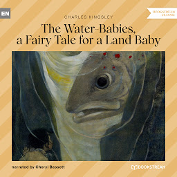 Icon image The Water-Babies, a Fairy Tale for a Land Baby (Unabridged)