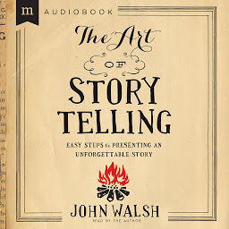 Imaginea pictogramei The Art of Storytelling: Easy Steps to Presenting an Unforgettable Story