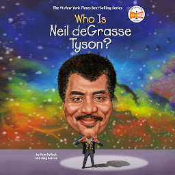 Icon image Who Is Neil deGrasse Tyson?
