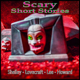 「Scary Short Stories: Shelley - Lovecraft - Lee - Howard」圖示圖片