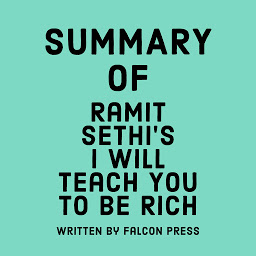 Icon image Summary of Ramit Sethi’s I Will Teach You to Be Rich