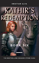 Icon image Kathir's Redemption: Book Six of the Dragon Stone Saga
